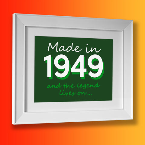 Made In 1949 and The Legend Lives On Framed Print Black
