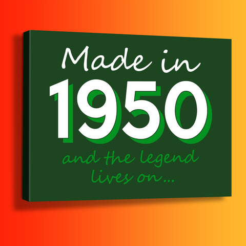 Made In 1950 and The Legend Lives On Canvas Print Bottle Green