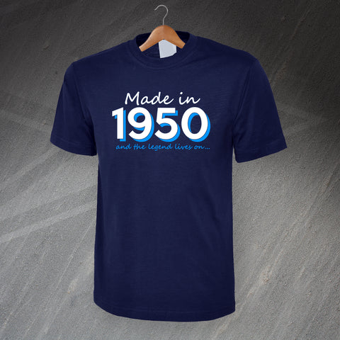 Made in 1950 and The Legend Lives On T-Shirt