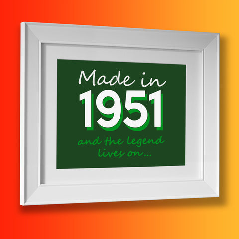 Made In 1951 and The Legend Lives On Framed Print Black