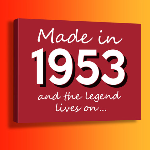 Made In 1953 and The Legend Lives On Canvas Print Brick Red