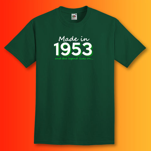 Made In 1953 and The Legend Lives On Unisex T-Shirt