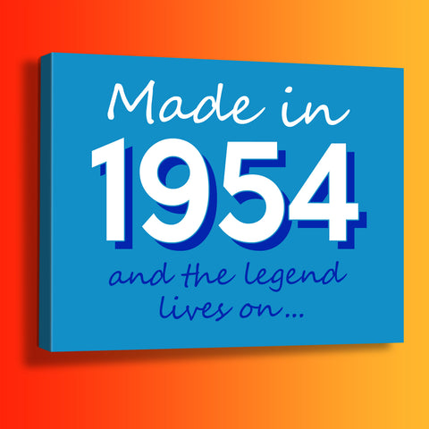 Made In 1954 and The Legend Lives On Canvas Print Azure
