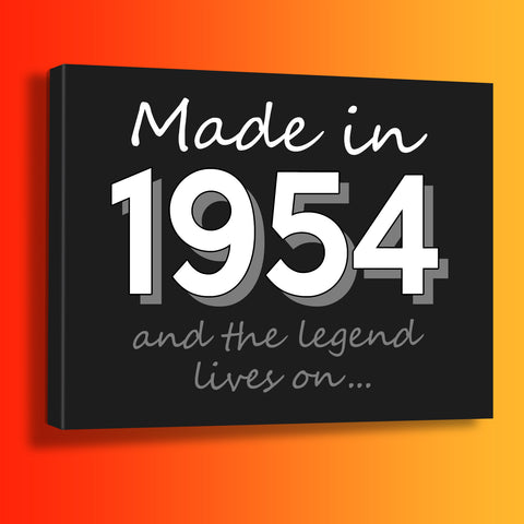 Made In 1954 and The Legend Lives On Canvas Print Black