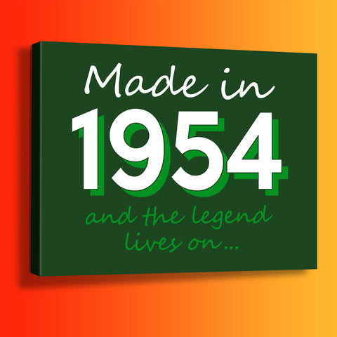 Made In 1954 and The Legend Lives On Canvas Print Bottle Green