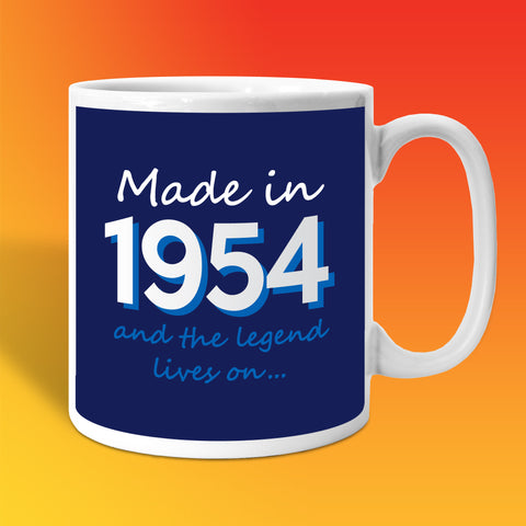Made In 1954 and The Legend Lives On Mug