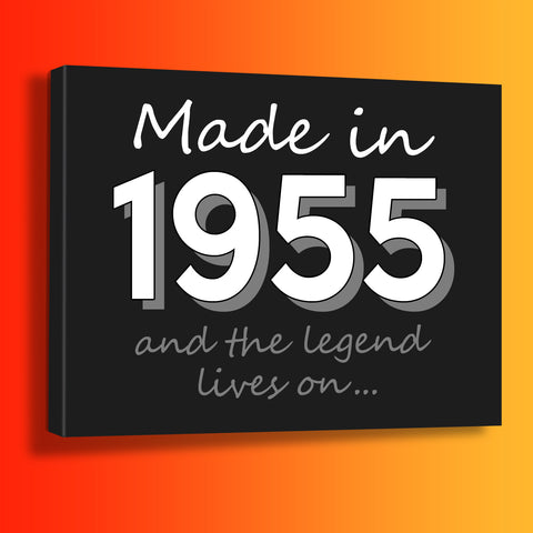 Made In 1955 and The Legend Lives On Canvas Print Black
