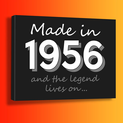Made In 1956 and The Legend Lives On Canvas Print Black