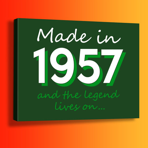 Made In 1957 and The Legend Lives On Canvas Print Bottle Green
