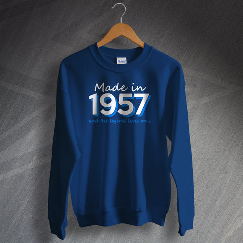 1957 Sweatshirt Made in 1957 and The Legend Lives On