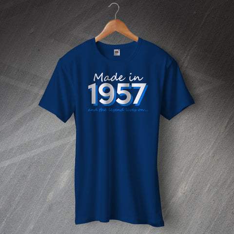 Made in 1957 and The Legend Lives on T-Shirt