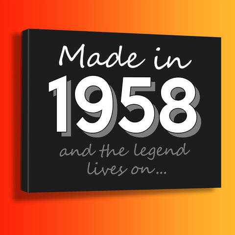 Made In 1958 and The Legend Lives On Canvas Print Black