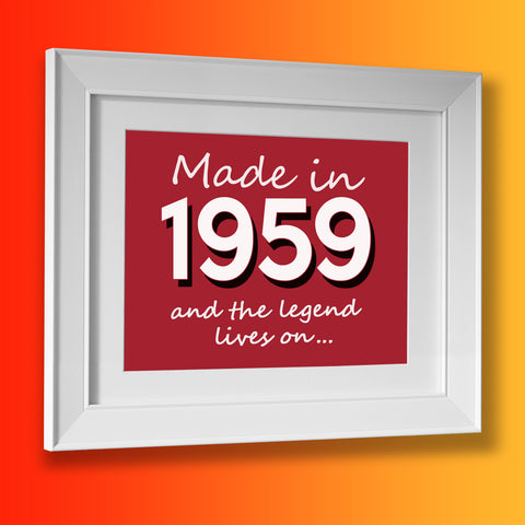 Made In 1959 and The Legend Lives On Framed Print Brick Red