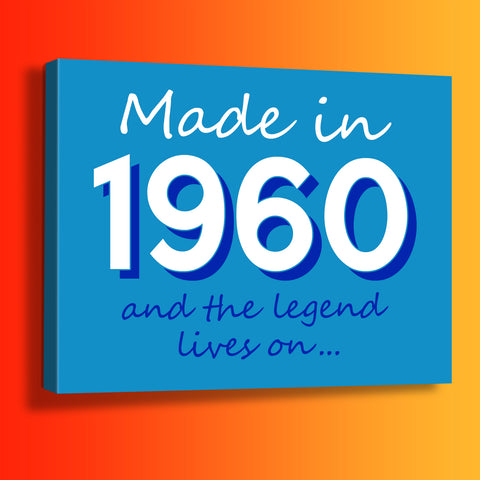 Made In 1960 and The Legend Lives On Canvas Print Azure