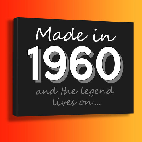 Made In 1960 and The Legend Lives On Canvas Print Black