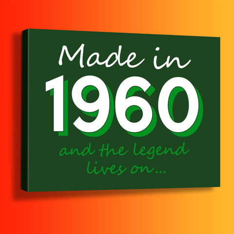 Made In 1960 and The Legend Lives On Canvas Print Bottle Green
