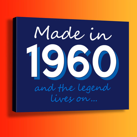 Made In 1960 and The Legend Lives On Canvas Print Navy