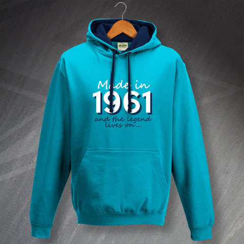 Made in 1961 and The Legend Lives On Hoodie