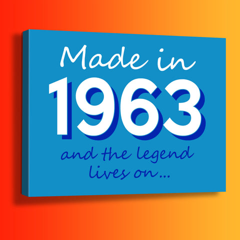 Made In 1963 and The Legend Lives On Canvas Print Azure