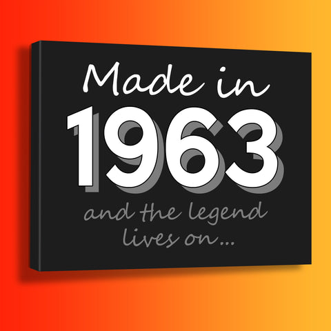 Made In 1963 and The Legend Lives On Canvas Print Black