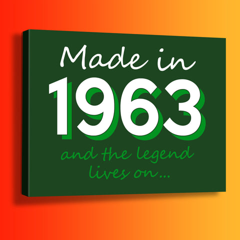 Made In 1963 and The Legend Lives On Canvas Print Bottle Green