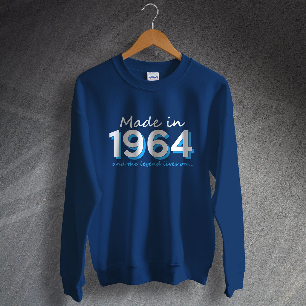 Made in 1964 and The Legend Lives on Sweatshirt