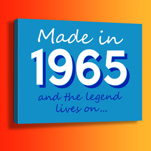 Made In 1965 and The Legend Lives On Canvas Print Azure