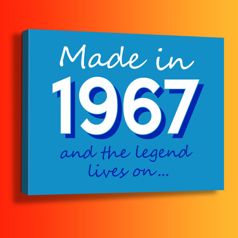 Made In 1967 and The Legend Lives On Canvas Print Azure