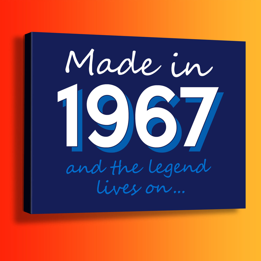 Made In 1967 and The Legend Lives On Canvas Print Navy