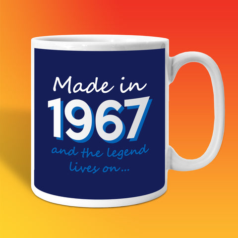 Made In 1967 and The Legend Lives On Mug