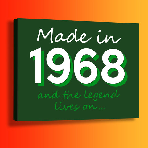 Made In 1968 and The Legend Lives On Canvas Print Bottle Green