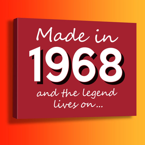 Made In 1968 and The Legend Lives On Canvas Print Brick Red