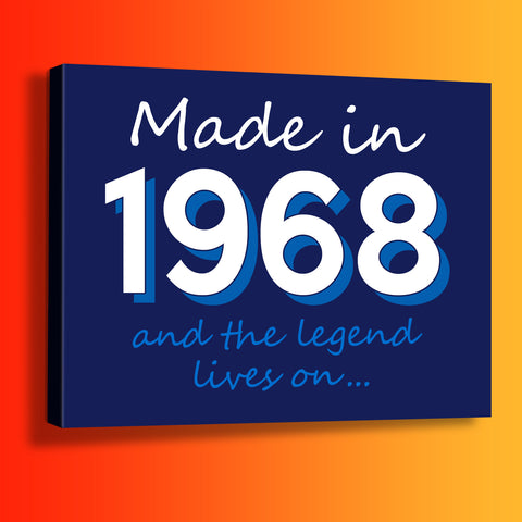 Made In 1968 and The Legend Lives On Canvas Print Navy