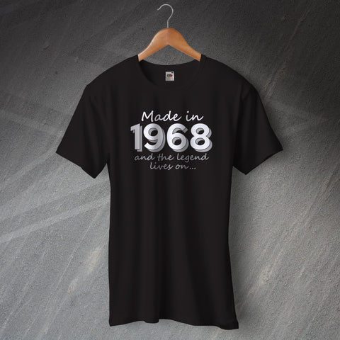 Made in 1968 and The Legend Lives On T-Shirt