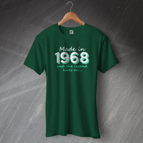 Made in 1968 and The Legend Lives On T-Shirt