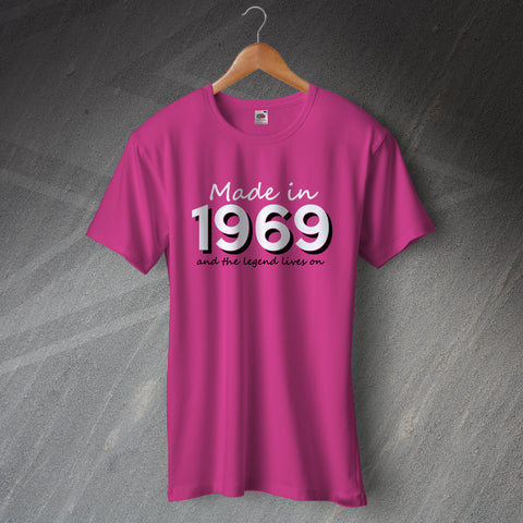 Made in 1969 and The Legend Lives On T-Shirt