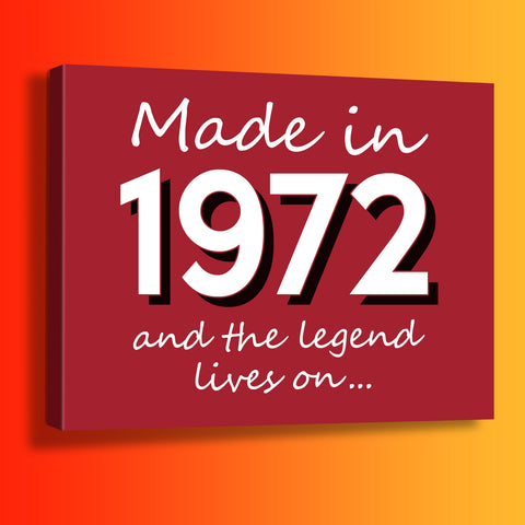 Made In 1972 and The Legend Lives On Canvas Print Brick Red