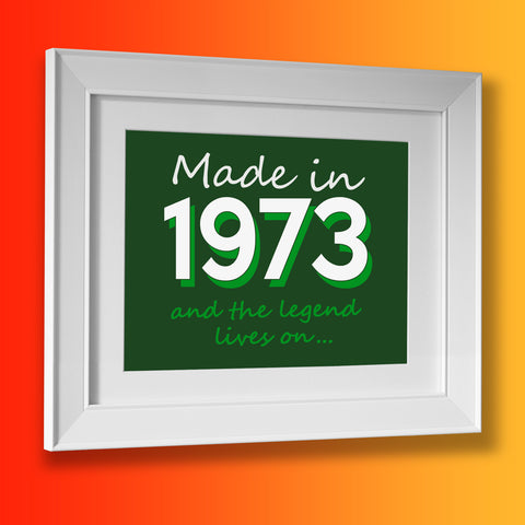 Made In 1973 and The Legend Lives On Framed Print Bottle Green