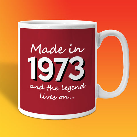 Made In 1973 and The Legend Lives On Brick Red