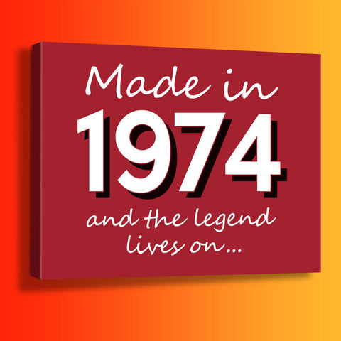 Made In 1974 and The Legend Lives On Canvas Print Brick Red