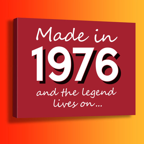 Made In 1976 and The Legend Lives On Canvas Print Brick Red