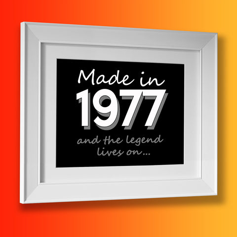 Made In 1977 and The Legend Lives On Framed Print Black