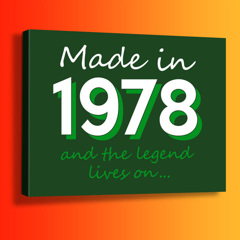 Made In 1978 and The Legend Lives On Canvas Print Bottle Green