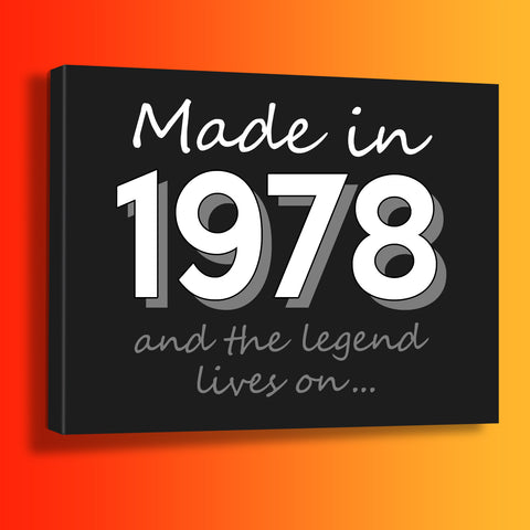 Made In 1978 and The Legend Lives On Canvas Print Black