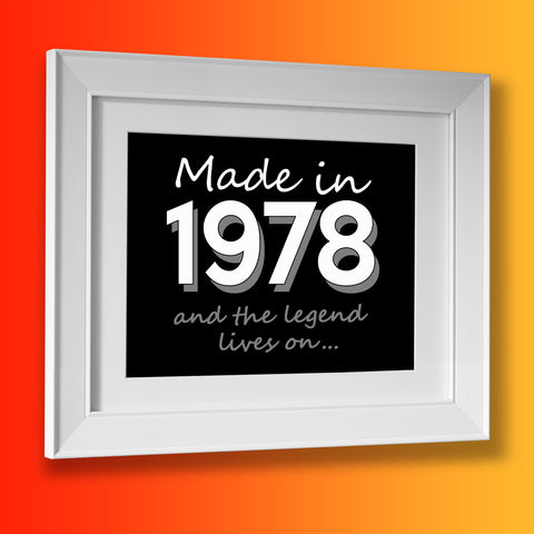 Made In 1978 and The Legend Lives On Framed Print Black