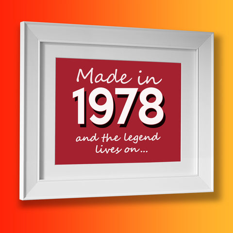 Made In 1978 and The Legend Lives On Framed Print Brick Red