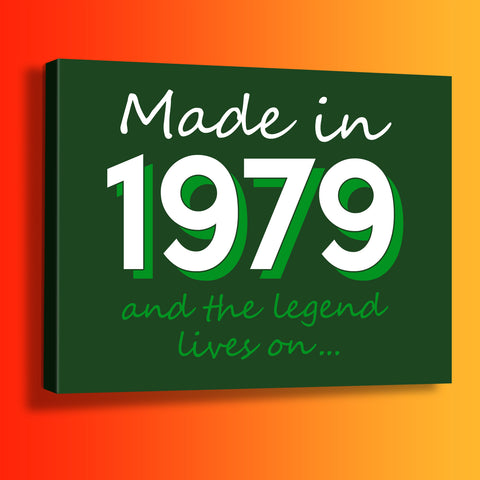 Made In 1979 and The Legend Lives On Canvas Print Bottle Green