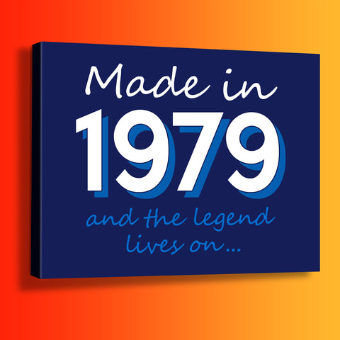 Made In 1979 and The Legend Lives On Canvas Print Navy