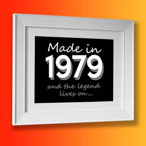 Made In 1979 and The Legend Lives On Framed Print Black