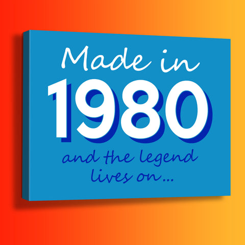 Made In 1980 and The Legend Lives On Canvas Print Azure